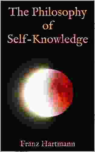 The Philosophy Of Self Knowledge Franz Hartmann