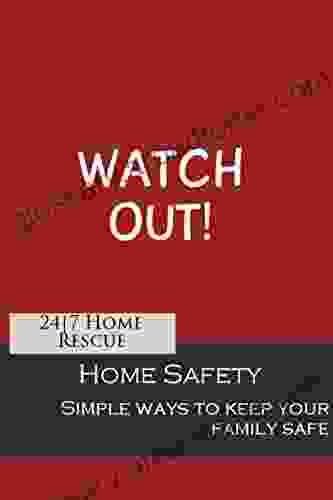 247 Home Rescue Home Safety: Simple ways to keep your family safe