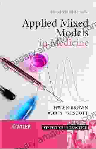 Applied Mixed Models in Medicine (Statistics in Practice 28)