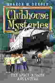 The Space Mission Adventure (Clubhouse Mysteries 4)