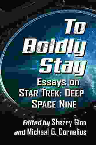 To Boldly Stay: Essays On Star Trek: Deep Space Nine