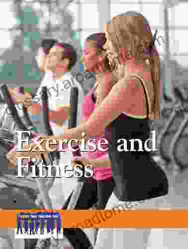 Exercise And Fitness (Issues That Concern You)