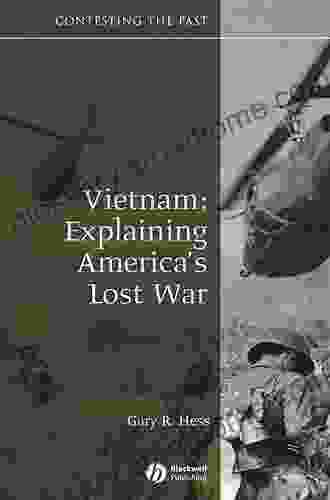 Vietnam: Explaining America S Lost War (Contesting The Past)