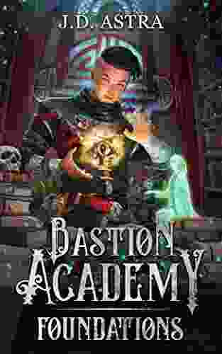 Foundations: A Cultivation Academy (Bastion Academy 1)