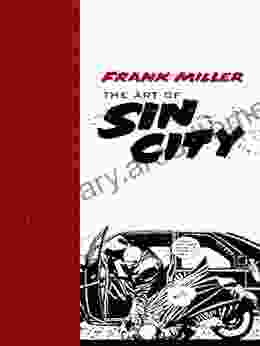 Frank Miller: The Art Of Sin City