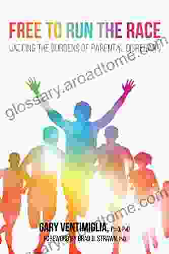 Free to Run the Race: Undoing the Burdens of Parental Disregard