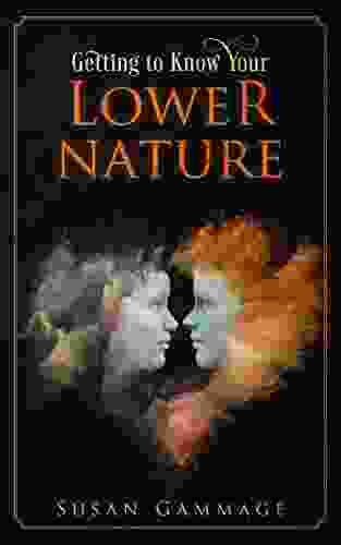 Getting To Know Your Lower Nature