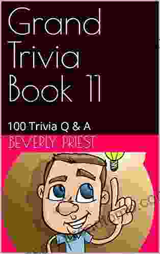 Grand Trivia 11: 100 Trivia Q A