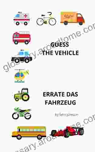 Guess The Vehicle Errate Das Fahrzeug: Bilingual English German (German Edition)