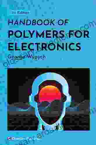 Handbook of Polymers for Electronics