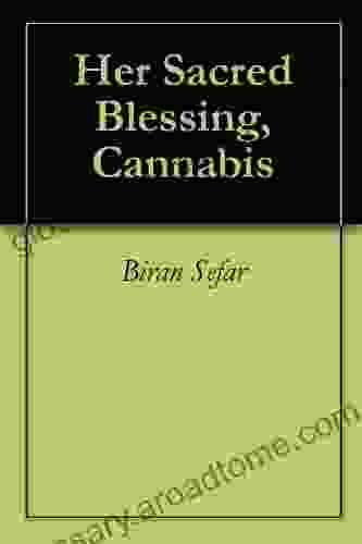 Her Sacred Blessing Cannabis R Scott Rodin