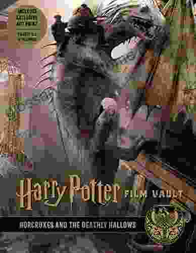 Harry Potter Film Vault: Horcruxes And The Deathly Hallows (Wizarding World 3)