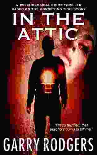 In The Attic (Based On True Crime 1)