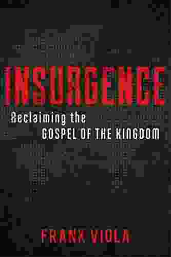 Insurgence: Reclaiming the Gospel of the Kingdom