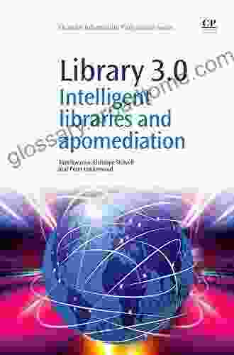 Library 3 0: Intelligent Libraries and Apomediation (Chandos Information Professional Series)