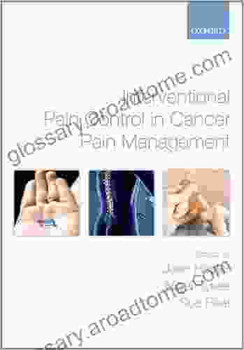 Interventional Pain Control In Cancer Pain Management