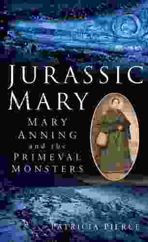 Jurassic Mary: Mary Anning And The Primeval Monsters