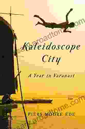 Kaleidoscope City: A Year In Varanasi