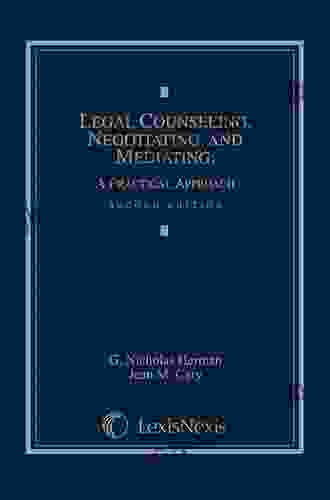 Legal Counseling Negotiating And Mediating: A Practical Approach