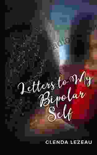 Letters To My Bipolar Self