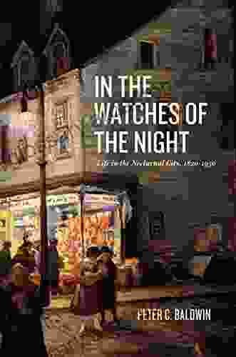 In the Watches of the Night: Life in the Nocturnal City 1820 1930 (Historical Studies of Urban America)