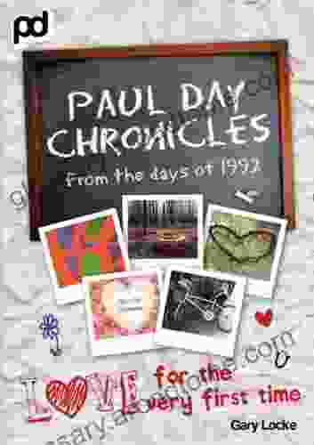 Love For The Very First Time Paul Day Chronicles (The Laugh Out Loud Comedy Series)