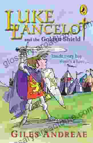 Luke Lancelot And The Golden Shield