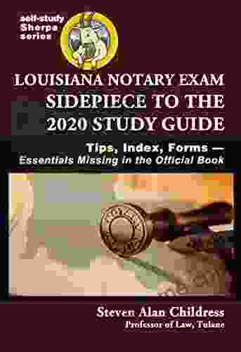 Louisiana Notary Exam Sidepiece To The 2024 Study Guide: Tips Index Forms Essentials Missing In The Official (Self Study Sherpa Series)