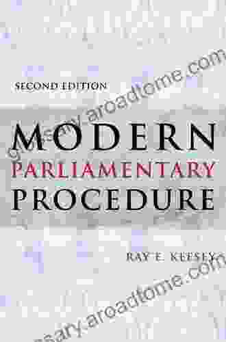 Modern Parliamentary Procedure Ray E Keesey