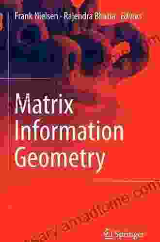 Matrix Information Geometry Frank Nielsen