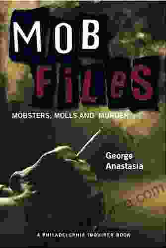 Mobfiles: Mobsters Molls and Murder