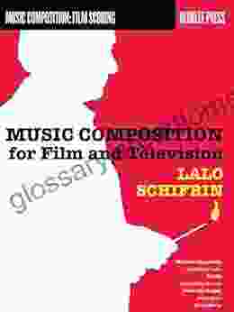 Music Composition For Film And Television (Music Composition: Film Scoring)