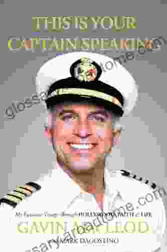 This Is Your Captain Speaking: My Fantastic Voyage Through Hollywood Faith And Life