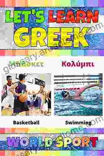 Let S Learn Greek: World Sport: My Greek Words Picture With English Translations Bilingual English/Greek For Kids Greek Vocabulary For Kids Learning Greek Language For Children And Beginners