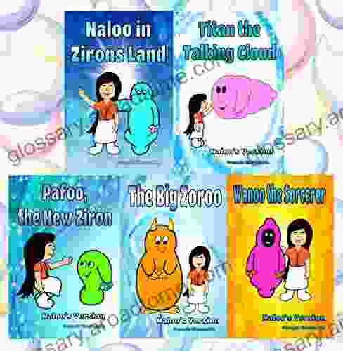 NALOO THE COMPLETE SERIES: ages 4 8 5 complete children s (Naloo and the Zirons Collection)