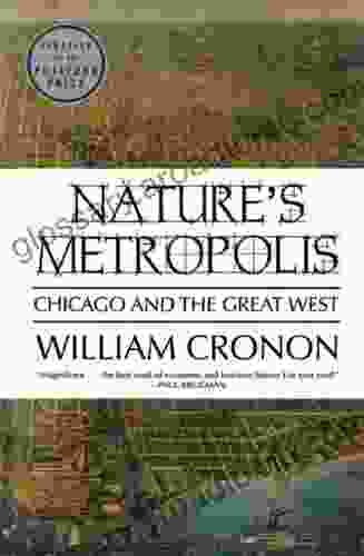 Nature s Metropolis: Chicago and the Great West