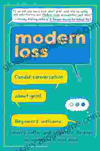 Modern Loss: Candid Conversation About Grief Beginners Welcome