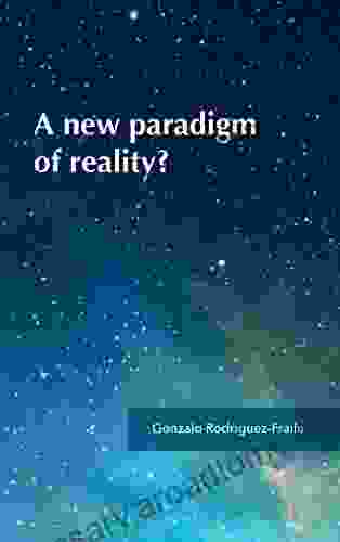 A new paradigm of reality?