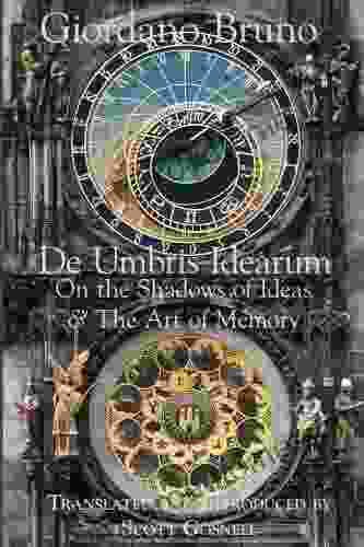 De Umbris Idearum: On The Shadows Of Ideas (Collected Works Of Giordano Bruno 1)