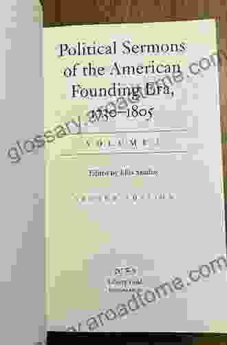 Political Sermons Of The American Founding Era: 1730 1805: In Two Volumes