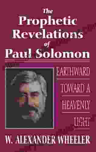 Prophetic Revelations Of Paul Solomon