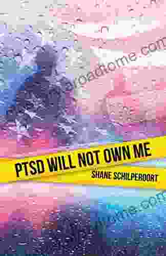 Ptsd Will Not Own Me