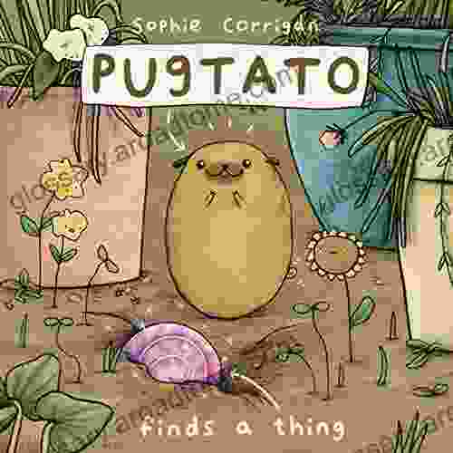 Pugtato Finds A Thing Sophie Corrigan