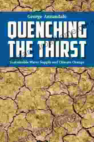 Quenching The Thirst Sustainable Water Supply And Climate Change