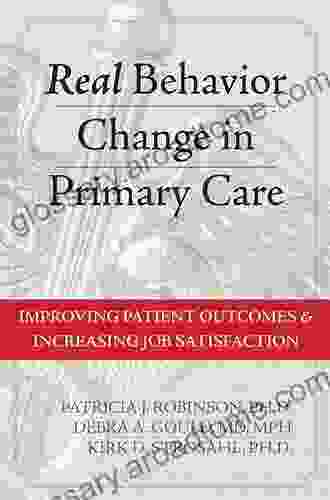 Real Behavior Change In Primary Care: Improving Patient Outcomes And Increasing Job Satisfaction