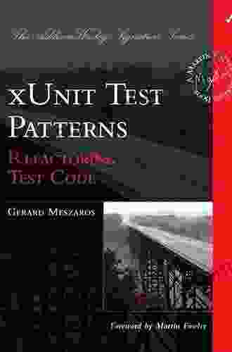 xUnit Test Patterns: Refactoring Test Code (Addison Wesley Signature (Fowler))