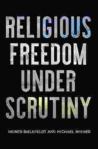 Religious Freedom Under Scrutiny (Pennsylvania Studies In Human Rights)