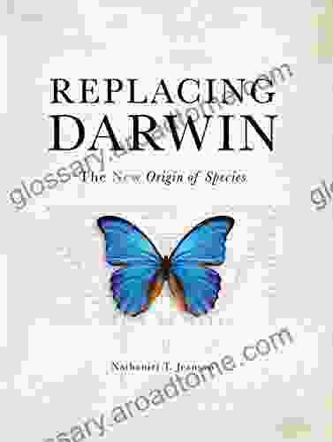 Replacing Darwin: The New Origin of Species