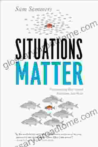 Situations Matter: Understanding How Context Transforms Your World