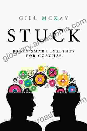 Stuck: Brain Smart Insights For Coaches